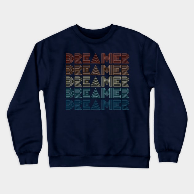 Dreamer Crewneck Sweatshirt by themadesigns